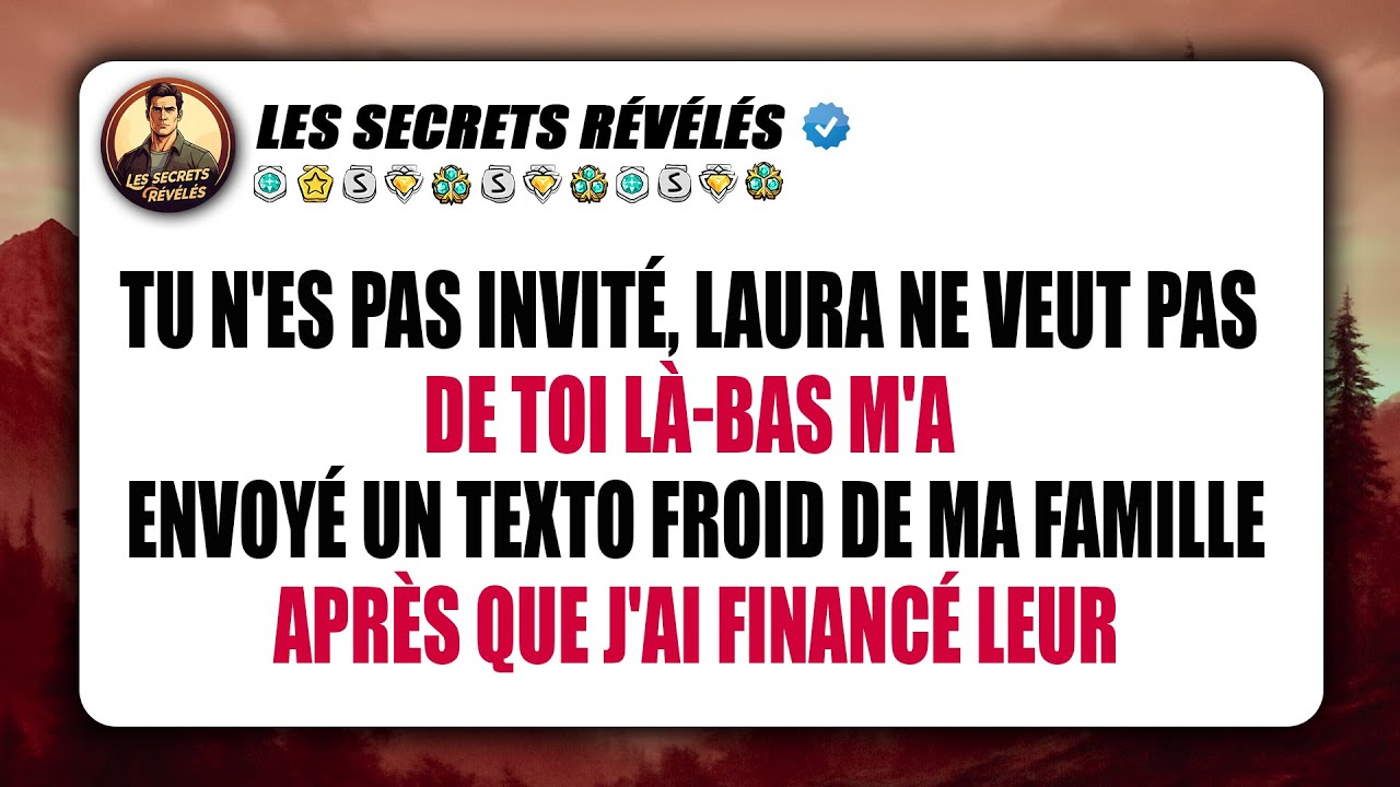 « Tu n'es pas invité, Laura ne veut pas de toi là-bas », m'a envoyé un texto froid de ma famille...