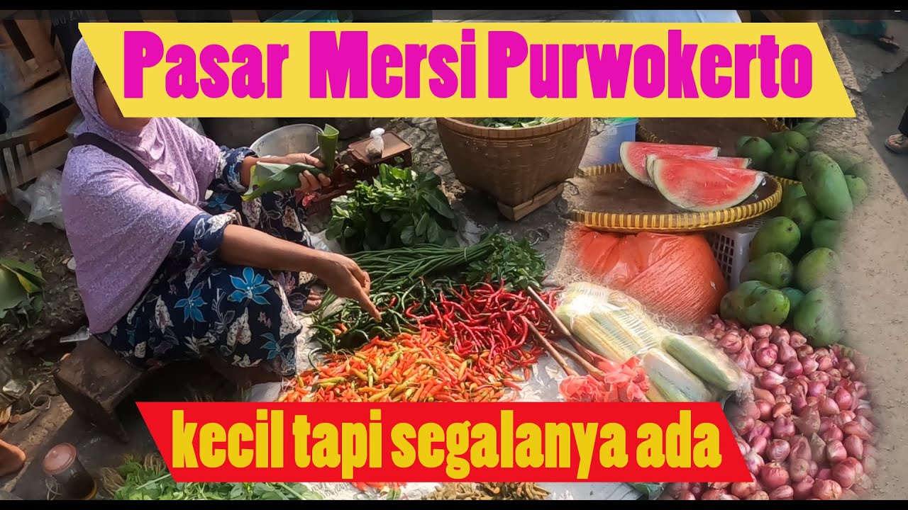 virtual walking di pasar Mersi pasar kecil namun semua kebutuhan ada-tiap hari tidak ada sepinya