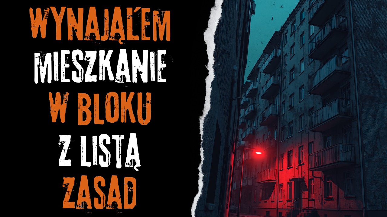 Wynajmowałem mieszkanie w bloku z listą zasad - CreepyPasta Autorska (PL)