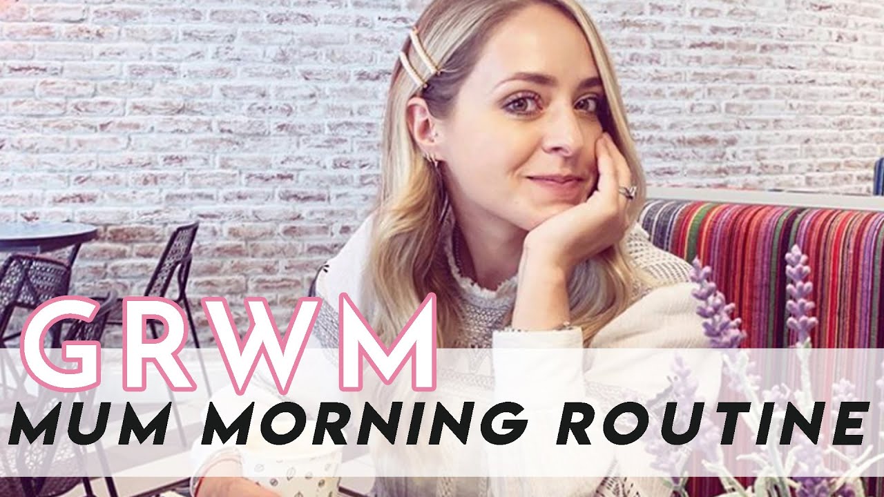 GRWM: My Morning Mum Routine! (Ad)