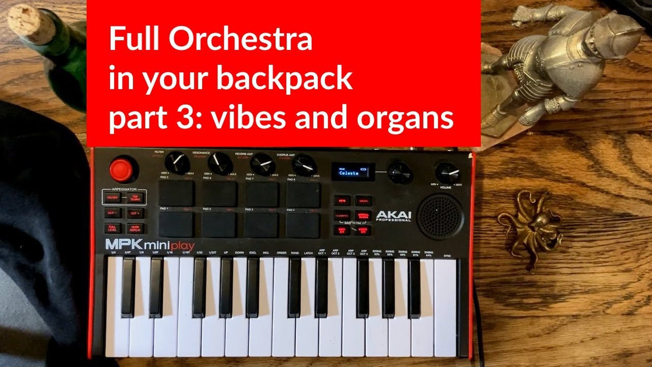 Akai MPK Mini Play MK3 - vibes and organs - full orchestra in your backpack