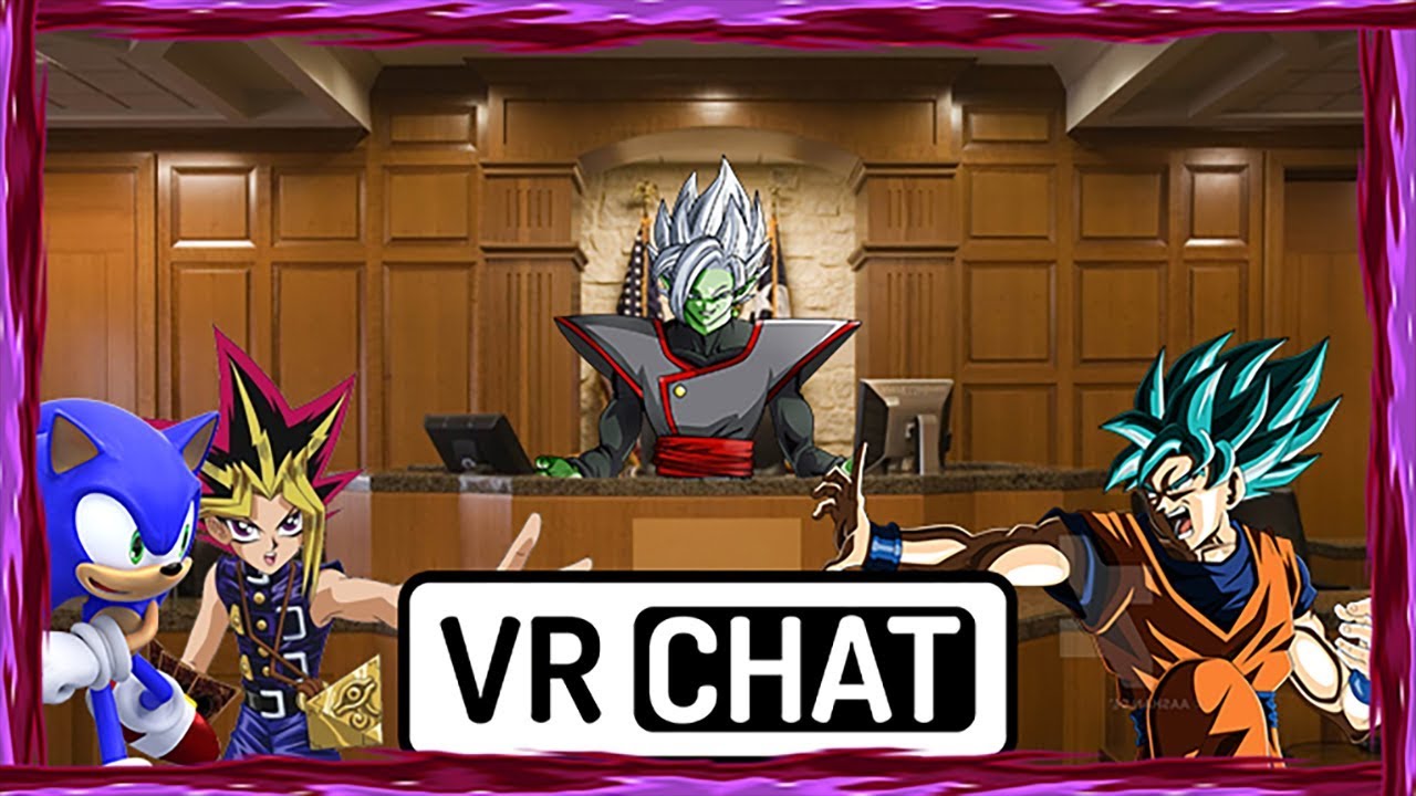 VR-ЧАТ СУД: Сокращённый вариант Гоку против Ю-Ги-О! и Соника! Председательствует судья Замасу!