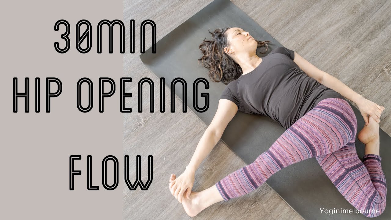 Hip opening whole body yoga flow | 30min