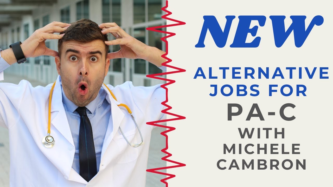 Alternative Career Paths for Clinicians - Michele Cambron, PA-C