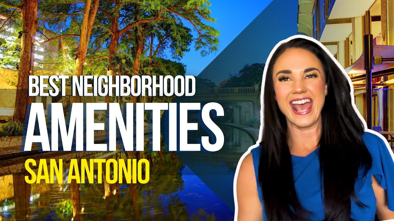 Best Neighborhood Amenities in San Antonio