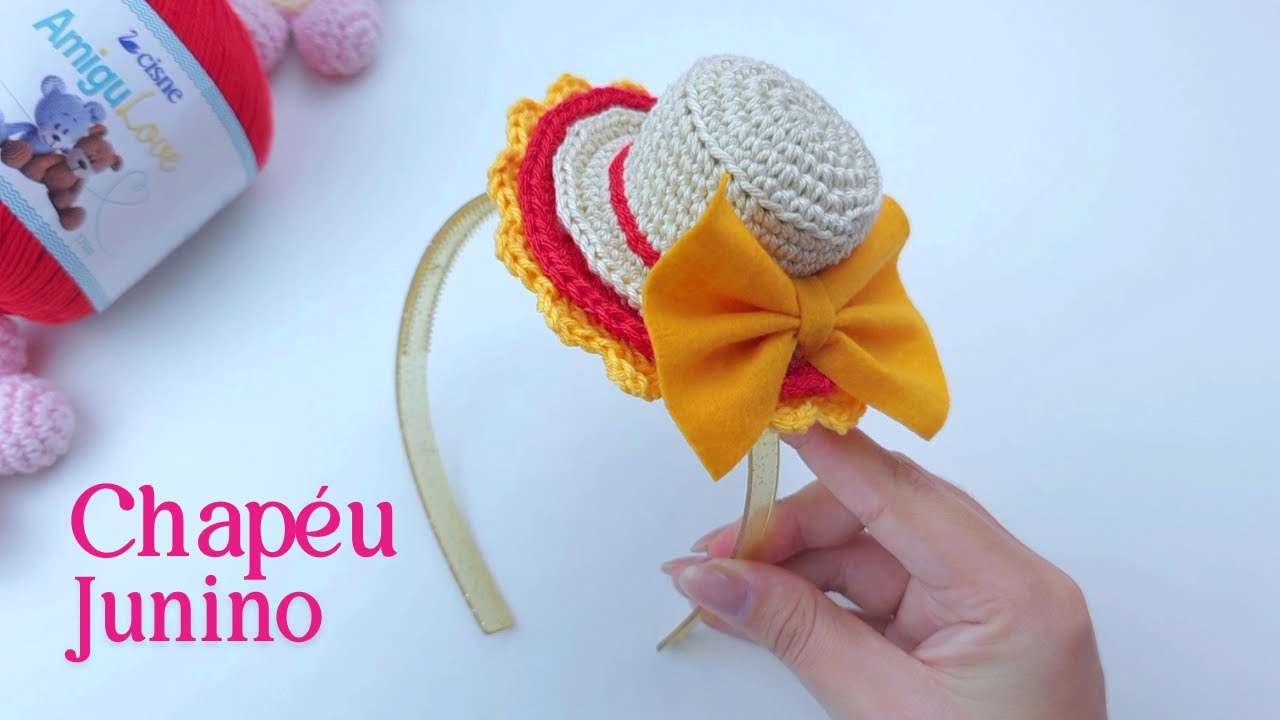 FAÇA UM CHAPÉU JUNINO DE AMIGURUMI PARA A SUA FESTA JUNINA