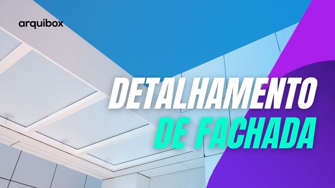 Como detalhar uma fachada