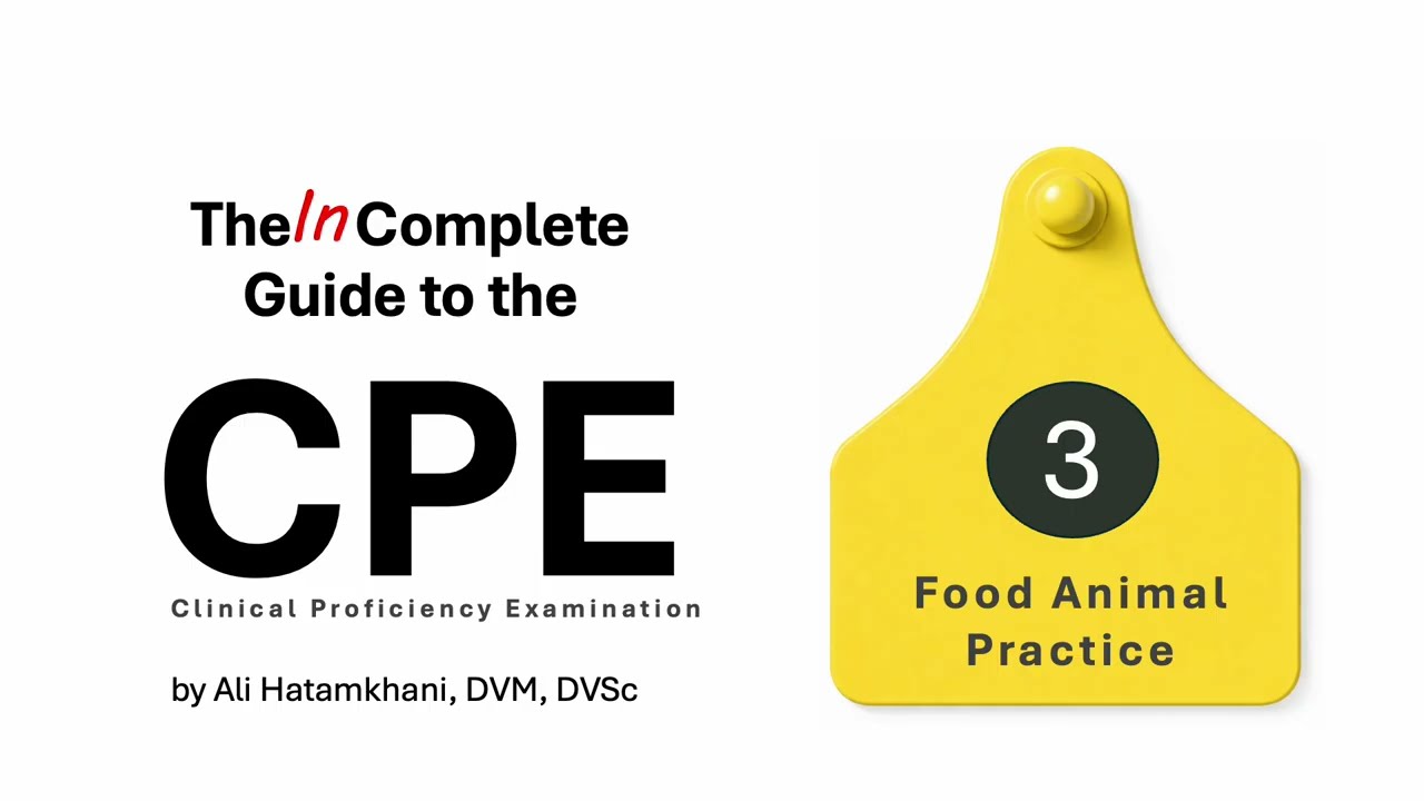 CPE (Clinical Proficiency Examination) - Part 3 (Food Animal Practice)