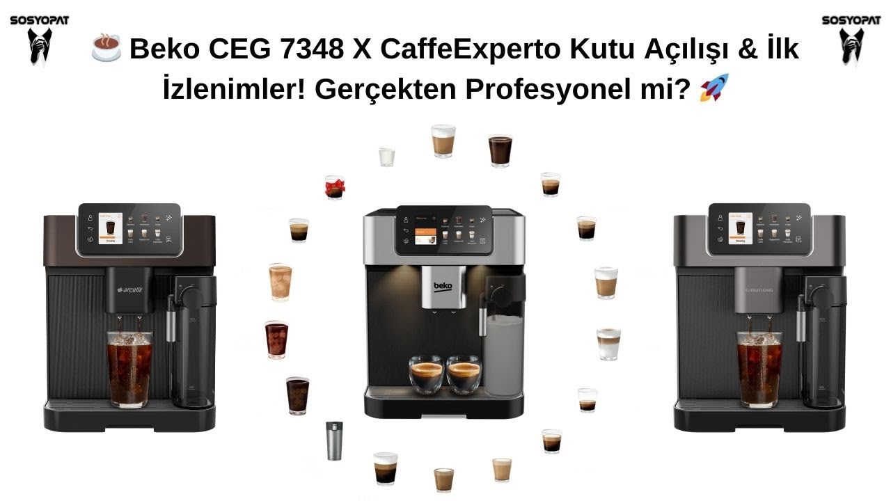 ☕ Beko CEG 7348 X CaffeExperto Kutu Açılışı & İlk İzlenimler! Gerçekten Profesyonel mi? 🚀