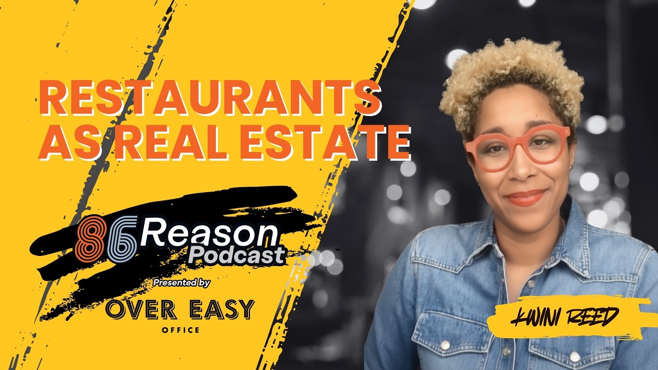 86 Reason Ep20 | Kwini Reed on Financial Literacy and the Restaurant Real Estate Strategy