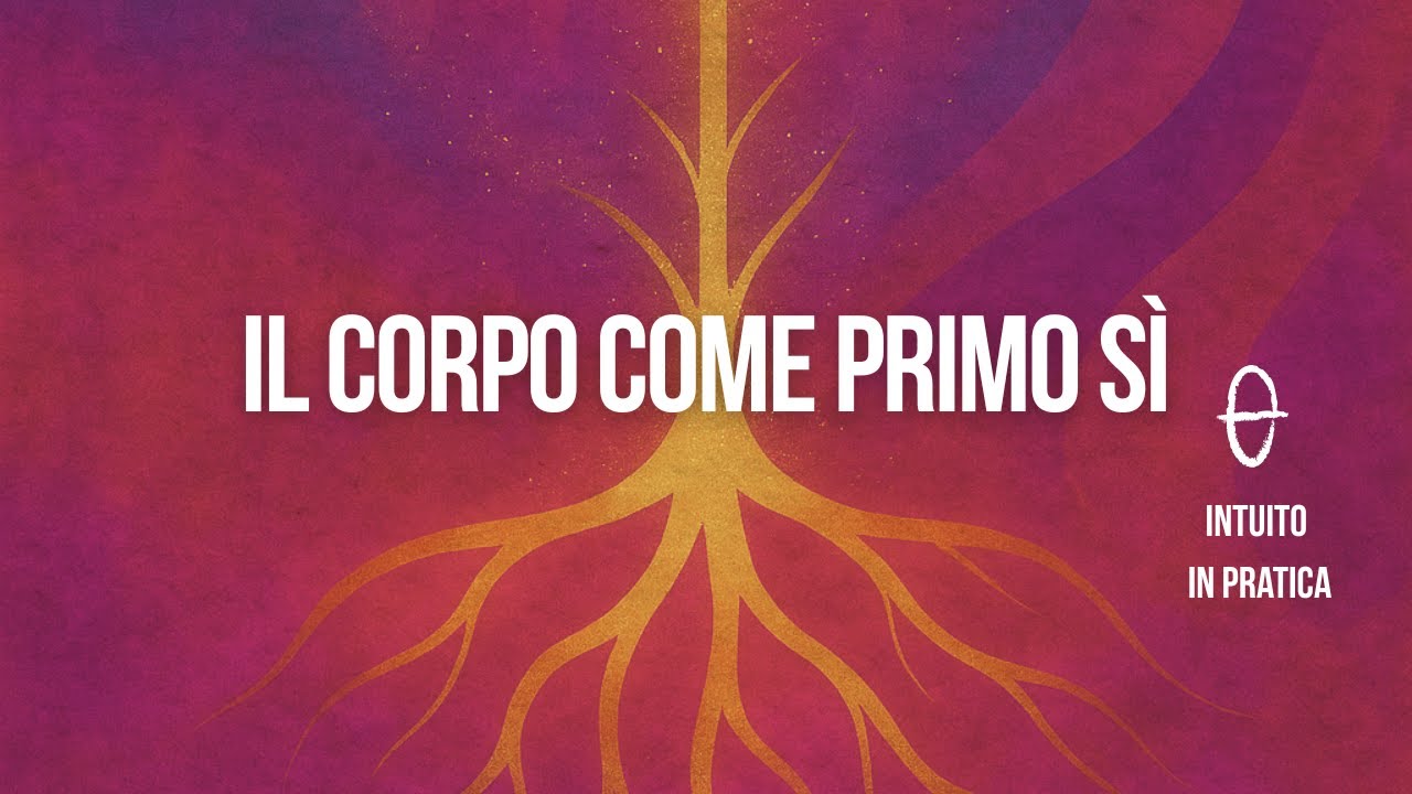 Il corpo come primo sì