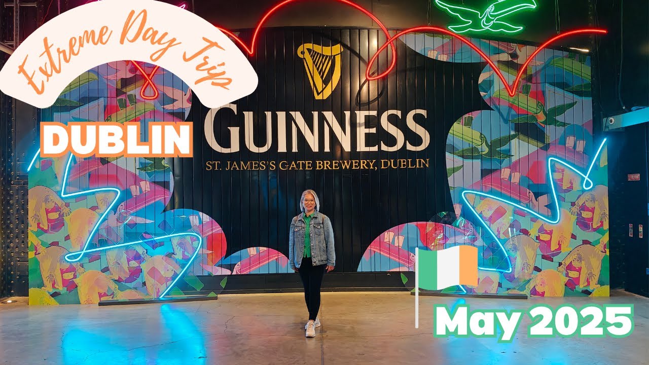 Extreme Day Trip to Dublin | May 2025 |