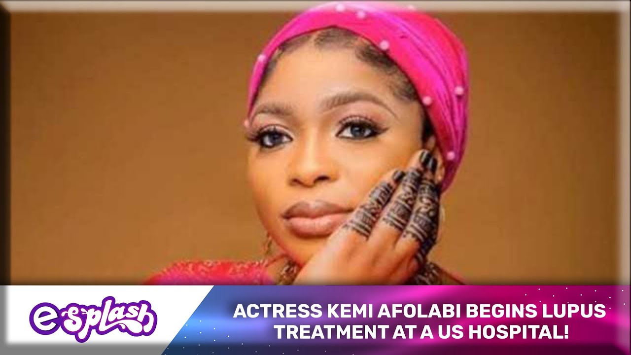 Good News! Kemi Afolabi Begins Lupus Treatment At A US Hospital