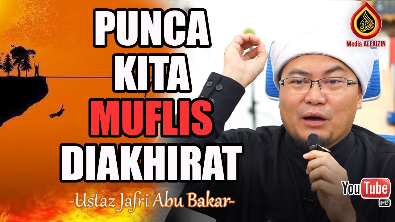 Punca Kita Muflis Di Akhirat - Ustaz Jafri Abu Bakar