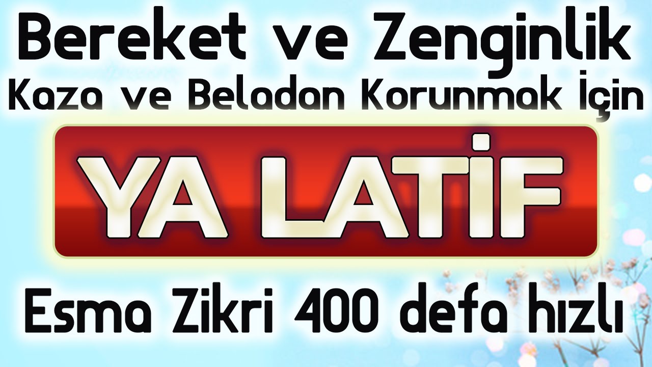 YA LATİF ESMA ZİKRİ (400 DEFA HIZLI) Kuran ve Dualar