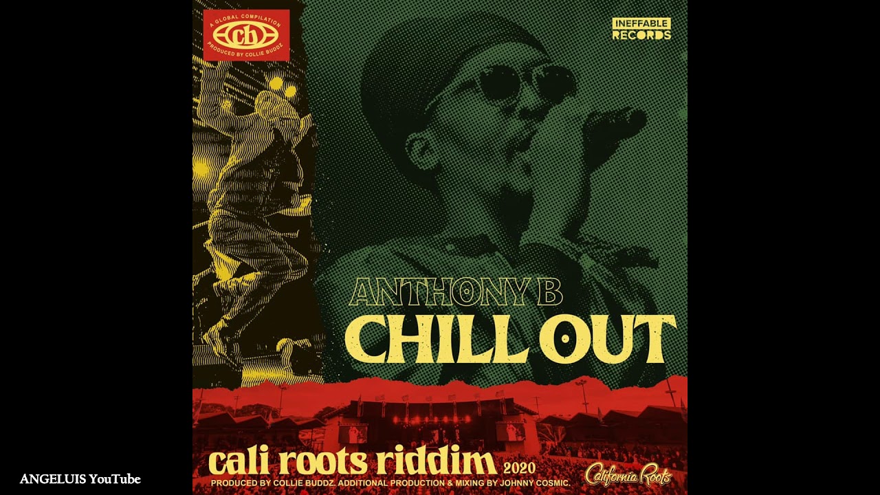 Anthony B - Chill Out [Release 2020]