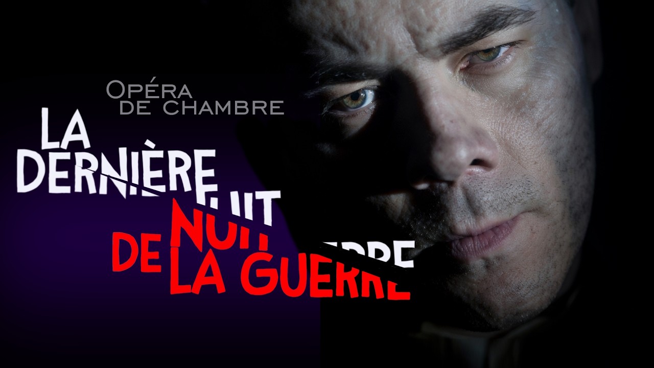 The Last Night of War | Chamber Opera Trailer | Pop Opera Theatre (Paris)