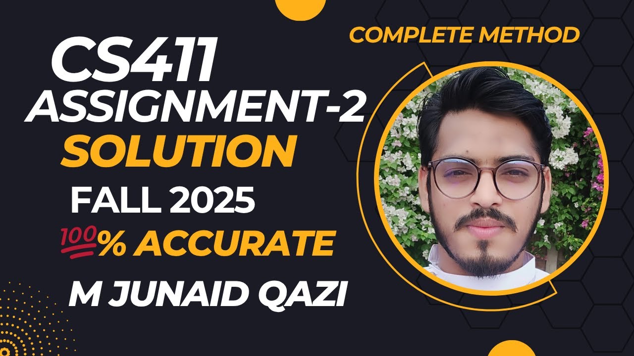 CS411 Assignment No.2 Solution | CS411 Assignment 2 Full Explanation | Virtual University CS411 2025