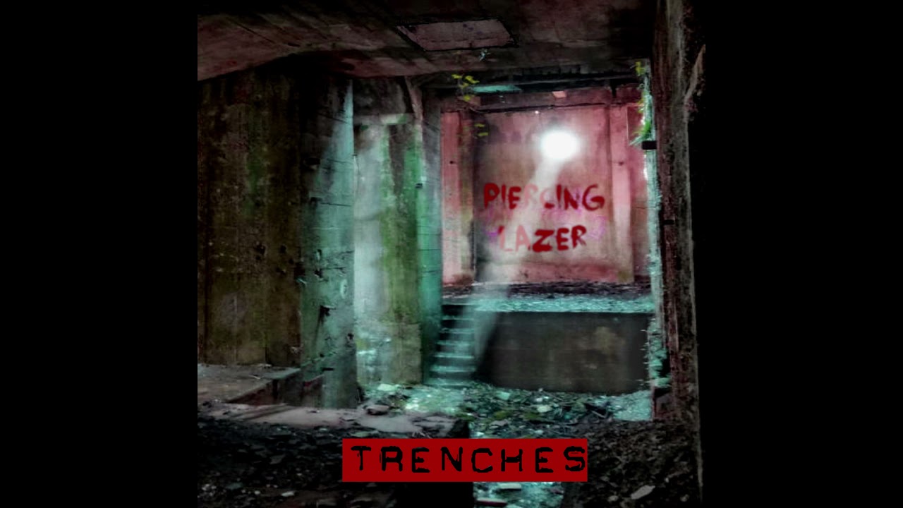 Piercing Lazer - Wake Up | Trenches - Track 5