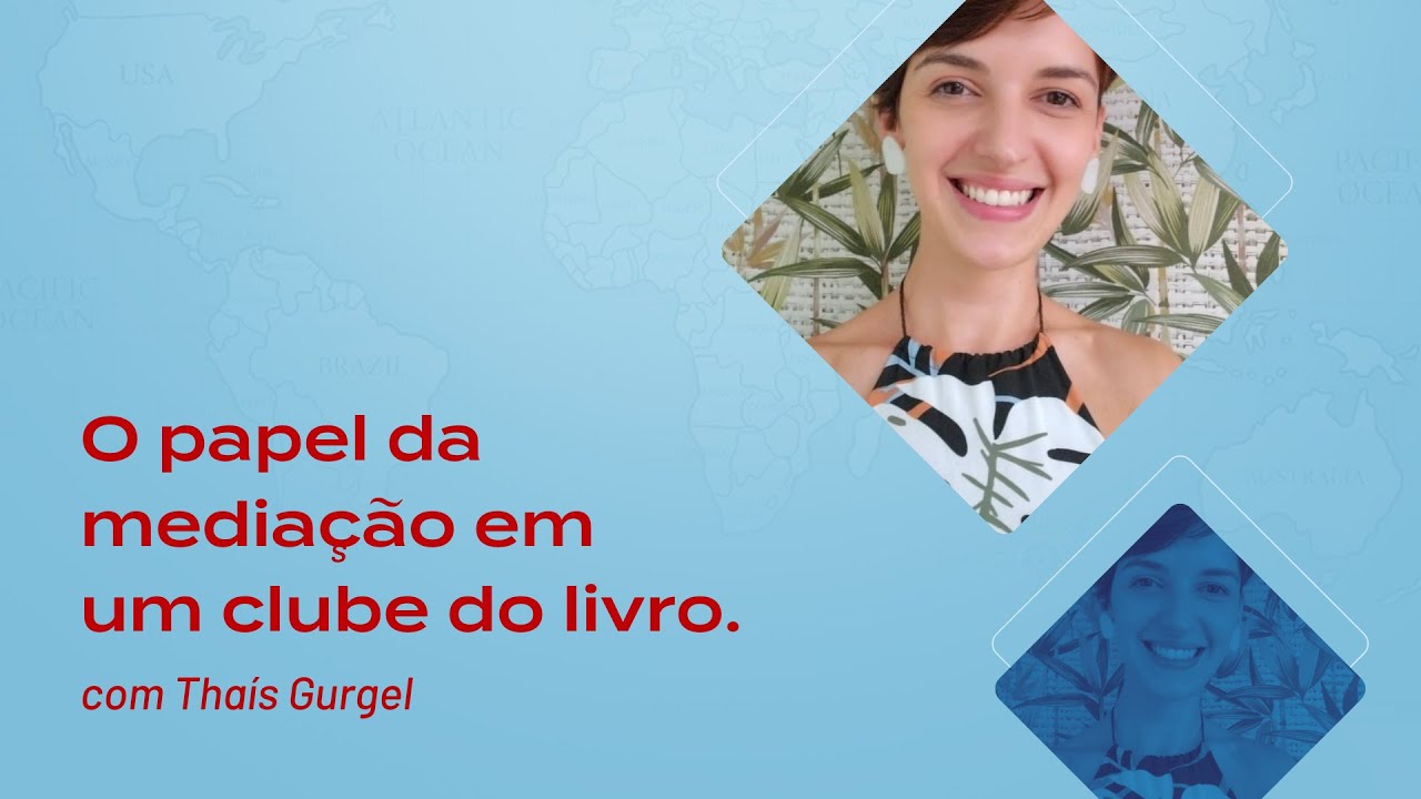 O papel da mediação em um clube do livro - Com Thaís Gurgel