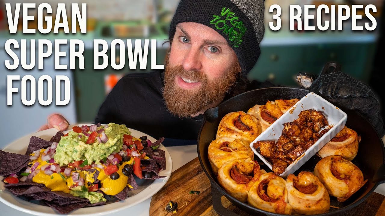 3 Delicious Easy VEGAN Recipes For SUPER BOWL Sunday