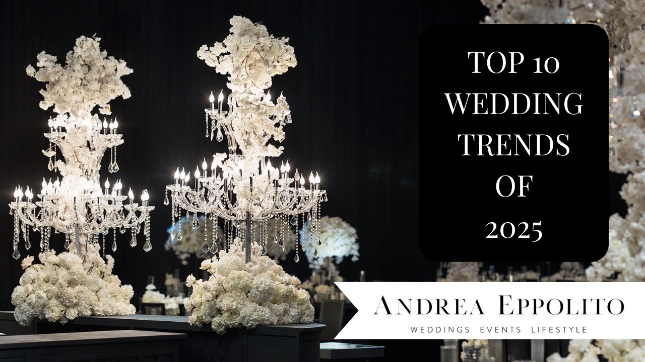 2025 Wedding Trends - The Top 10 Wedding Trends in 2025 by Wedding Planner Andrea Eppolito