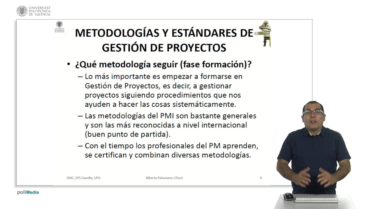 Metodologías y estándares de gestión de proyectos |  | UPV
