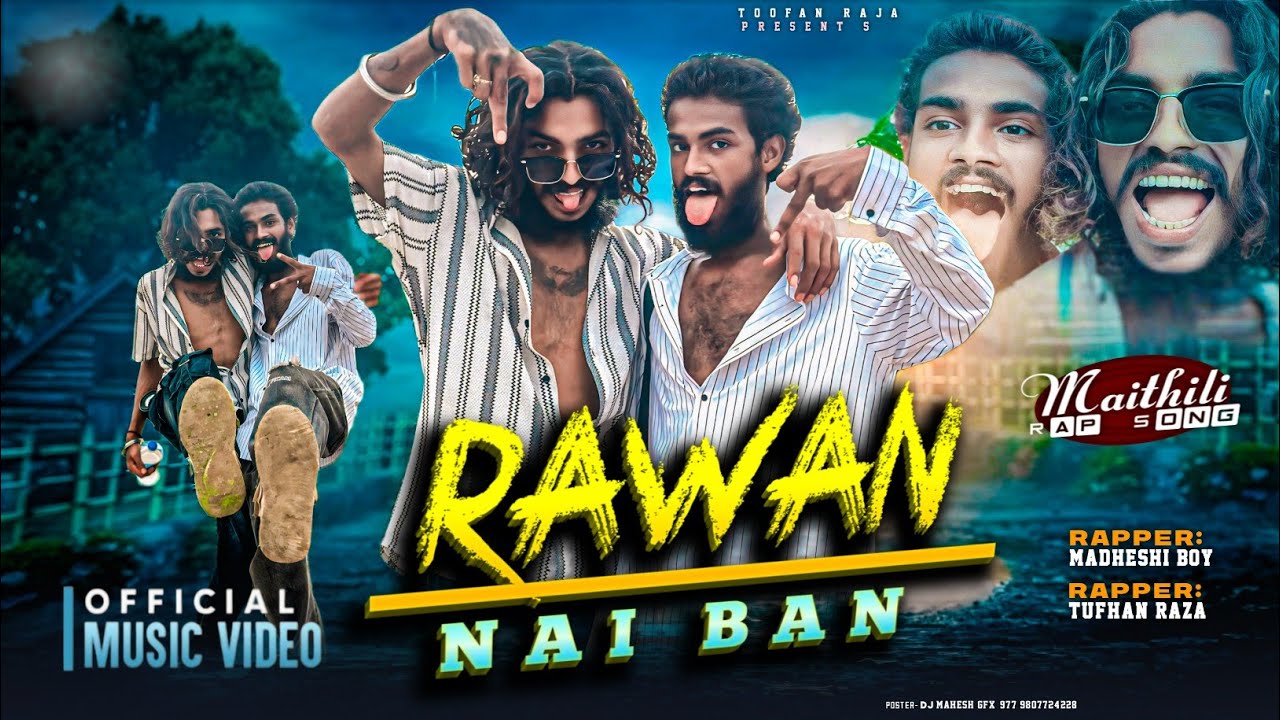 Raban nai ban - Toofan Raja ft.@Madheshi_Kalakar |maithili Rap video 2025.maithili hiphop