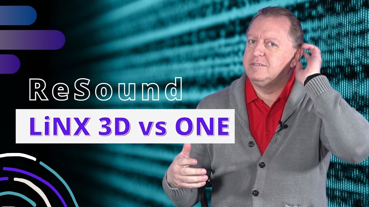 ReSound Hearing Aids Reviews | ReSound LiNX 3D vs ReSound ONE Hearing Devices