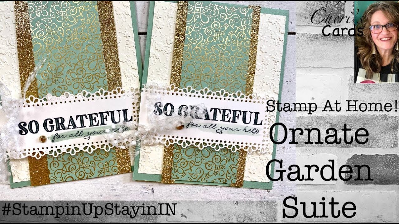 Ornate Garden Suite - Fabulous New Products To Use At Home!  Stampi' Up!
