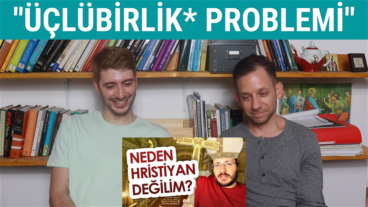 ''Neden Hristiyan Değilim? 1: Üçleme Problemi | Enis Doko'' İki Hristiyan , İzleyip Yanıt Veriyor