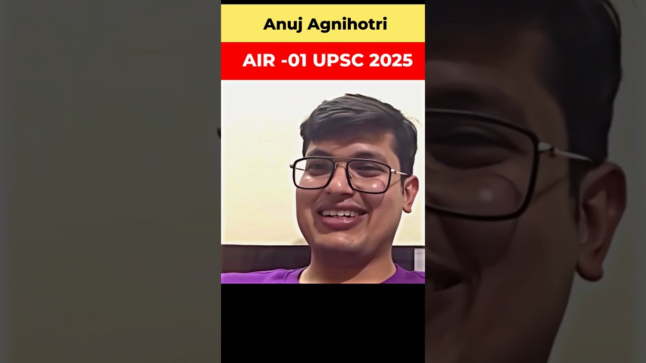 AIR 1 Anuj Agnihotri on His UPSC Preparation Strategy! #upscresult2025