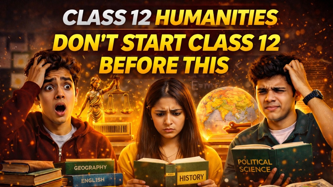 Class 12th Humanities | How to Start Class 12th | Common Mistakes Must Avoid in Class 12th| Road Map