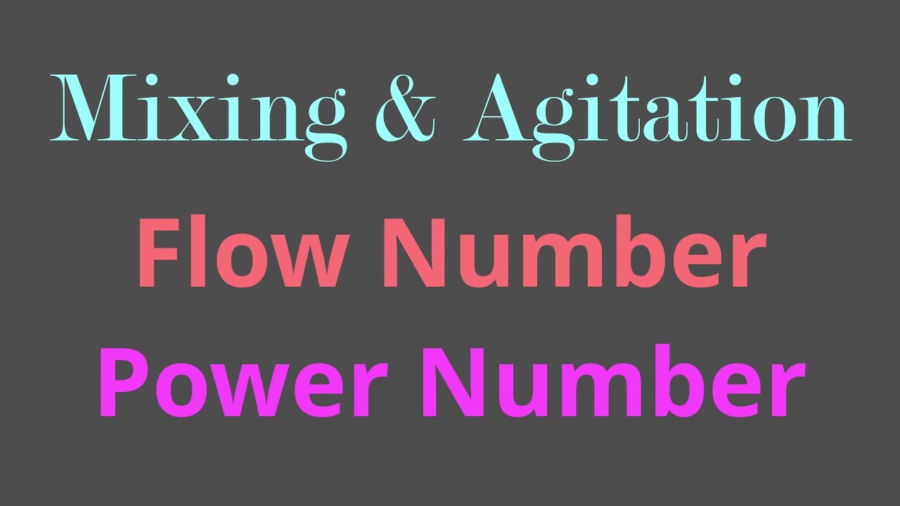Flow and power number for mixing and agitation