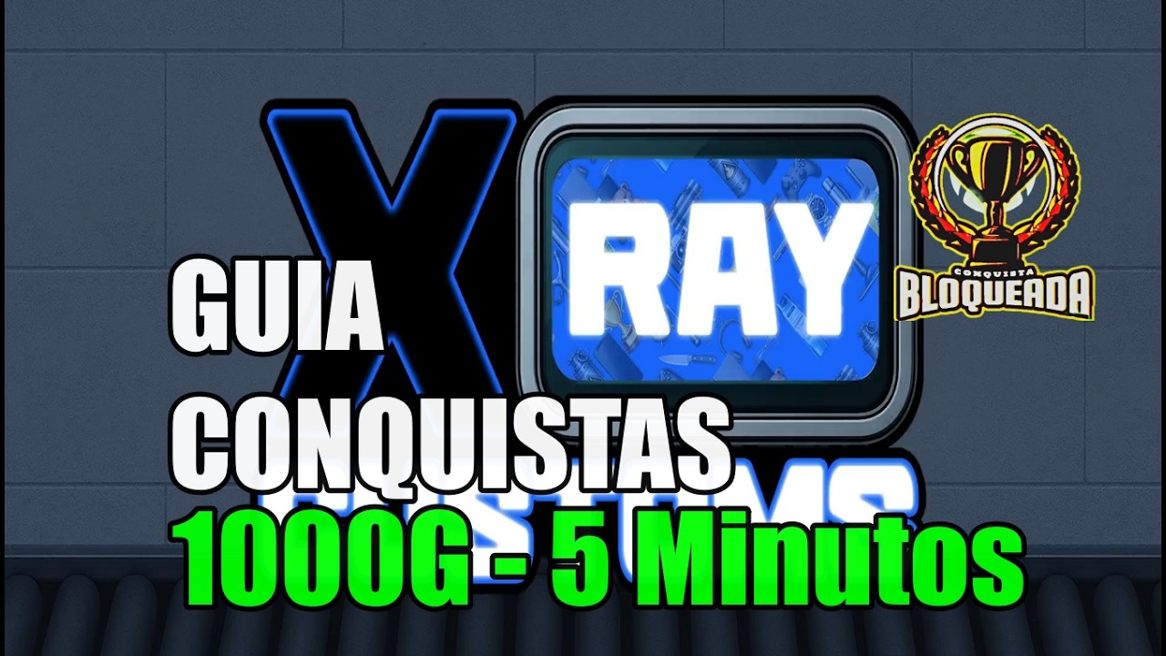 🎮 Xray Customs | GUIA CONQUISTAS 1000G | EM 5 Minutos 🎮