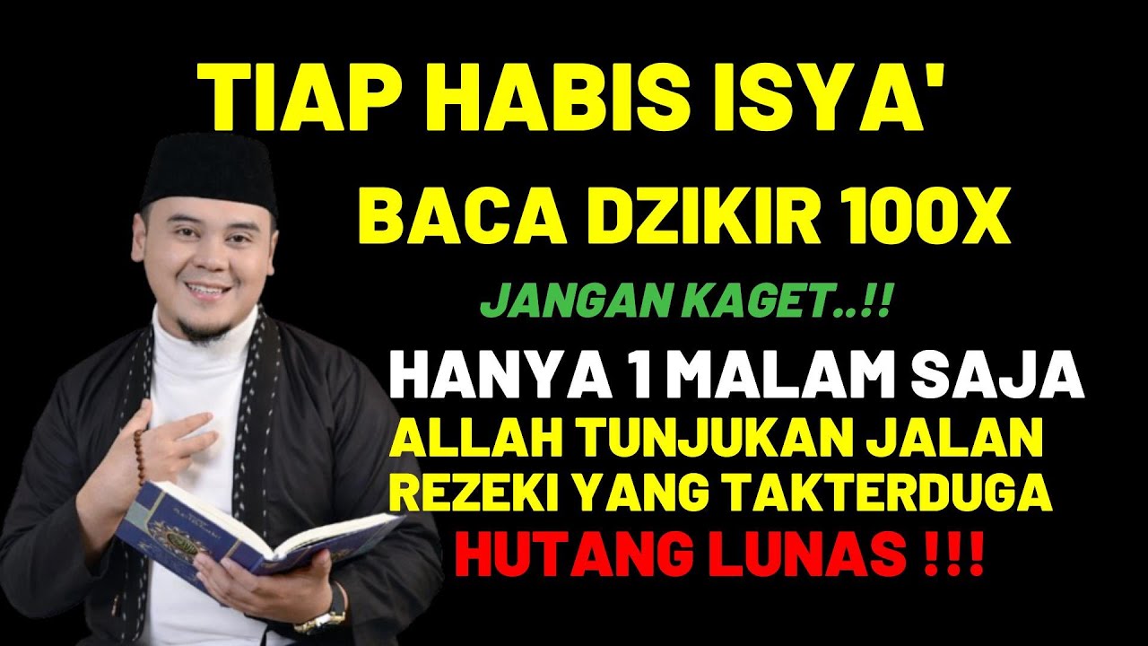Habis Isya' Baca Zikir Pendek Ini 1001x! Gak sampai 4 hari Hidupmu Mendadak Kaya !!!