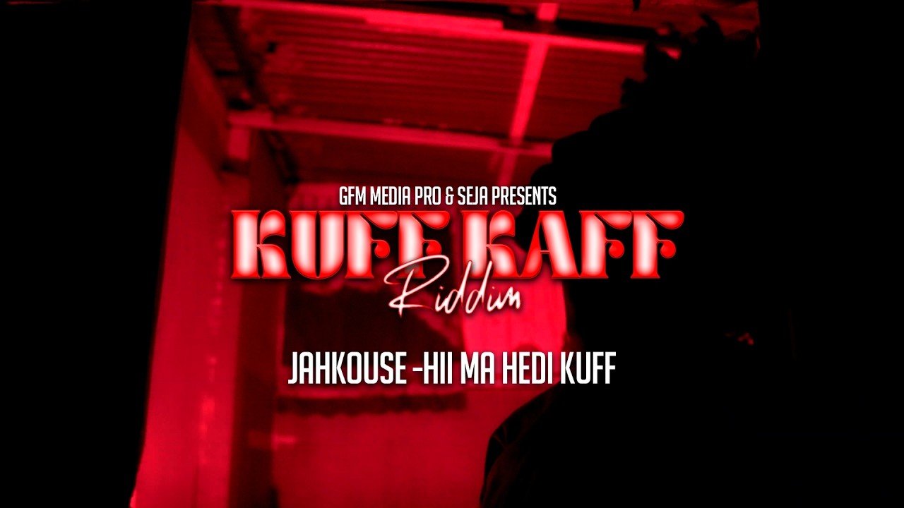 Jahkouse - Hii Ma Hedi Kuff [Kuff Kaff Riddim] Prod By Seja