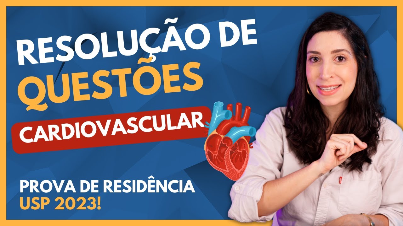 Prova de Resid&ecirc;ncia em Fisioterapia USP 2023 - Sistema Cardiovascular!
