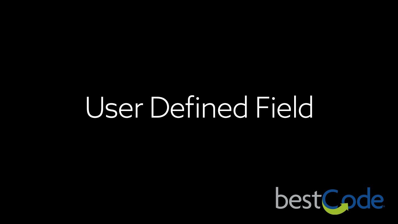 User Defined Field