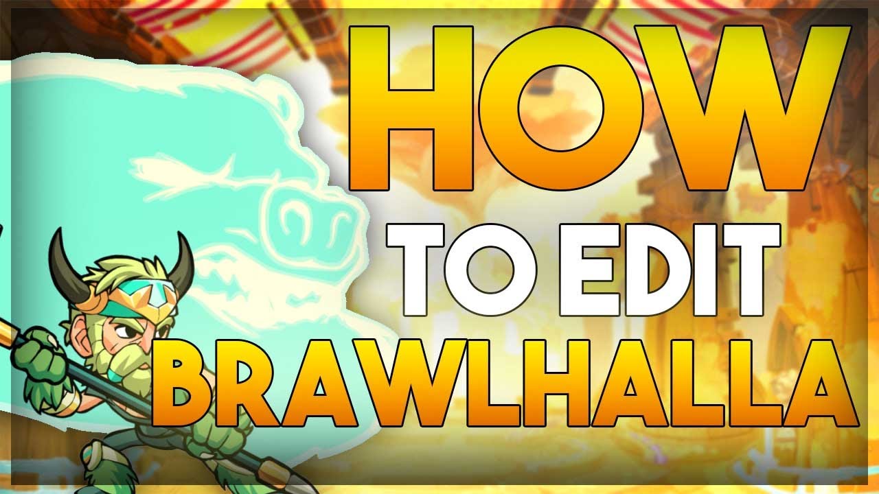 How To Edit A Brawlhalla Edit .ft Stephanafro