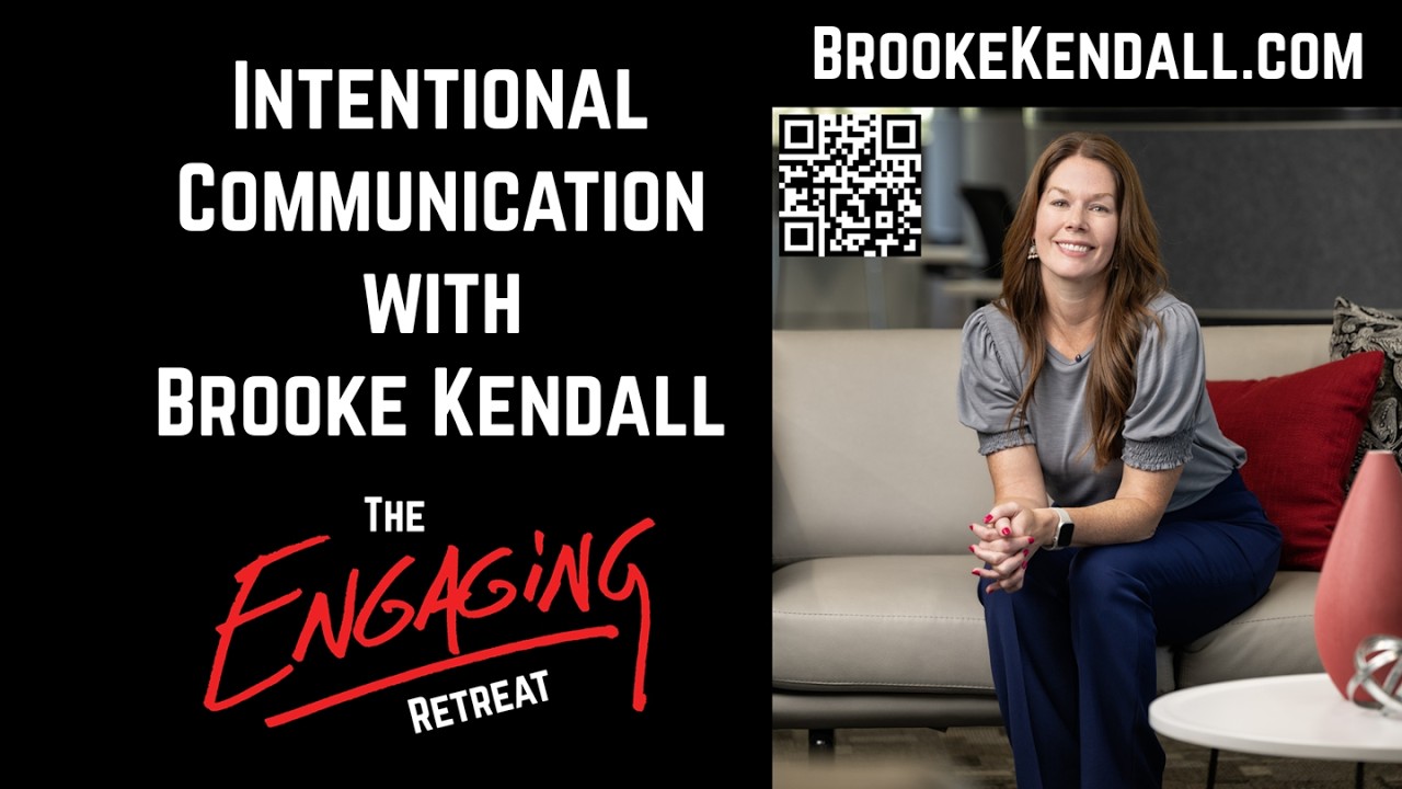 Intentional Communication with Brooke Kendall at The Engaging Retreat 2025
