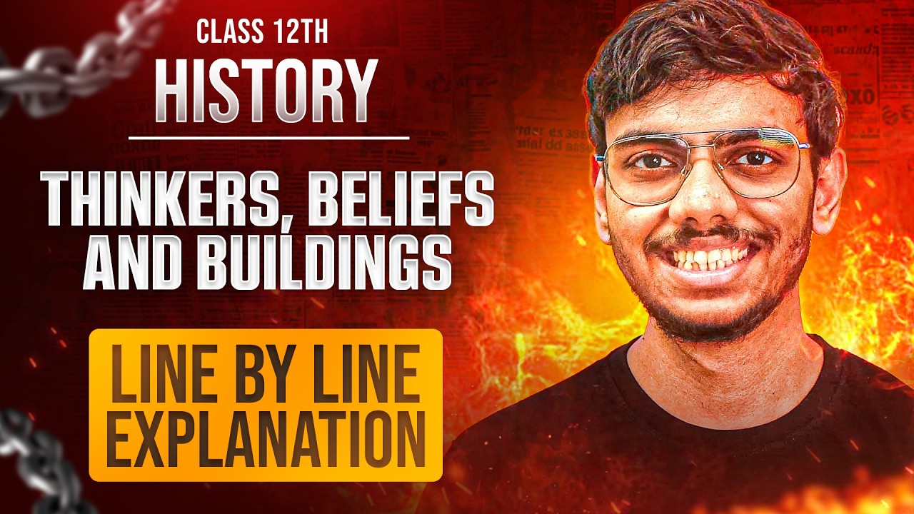 Thinkers Beliefs and Buildings Class 12 One Shot Explanation with Notes & Important Questions 2026
