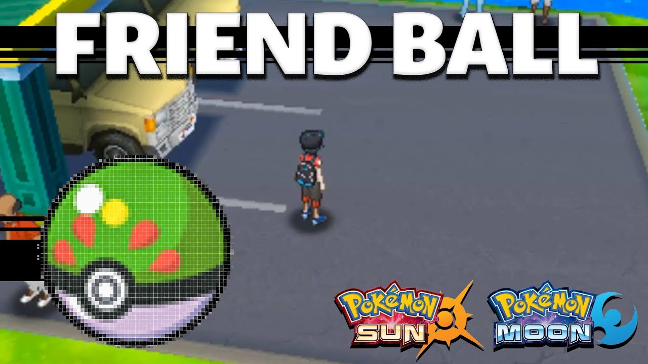 Friend Ball in Sun and Moon | HOW TO GET