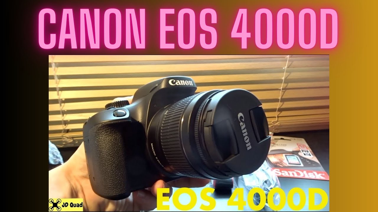 The Canon EOS 4000D DSLR Unboxing Video