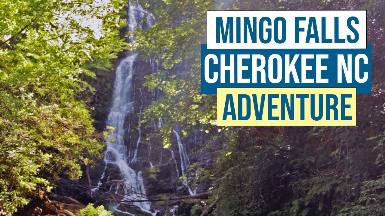 Mingo Falls Adventure in Cherokee NC - Great Smoky Mountains National Park