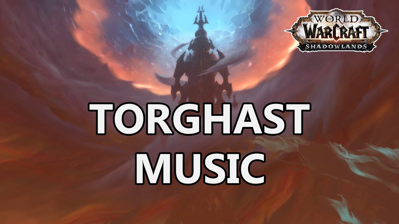 Torghast Music - World of Warcraft Shadowlands