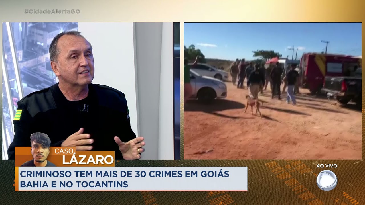 LÁZARO: CRIMINOSO TEM MAIS DE 30 CRIMES EM GOIÁS, BAHIA E NO TOCANTINS