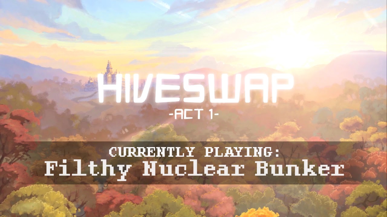HIVESWAP: Act 1 OST - 19. Filthy Nuclear Bunker