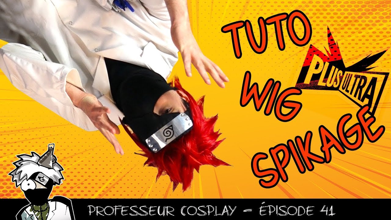 Professeur Cosplay 41 : TUTO perruque - Wig spikage avec Dodo