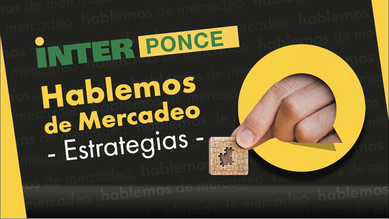 Hablemos de Mercdeo, Programa 2 - Estrategias de Mercadeo